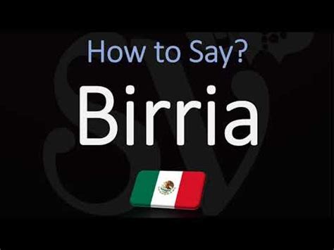 " B. . How to pronounce birria